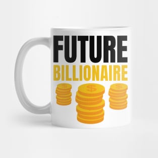 Future Billionaire Mug